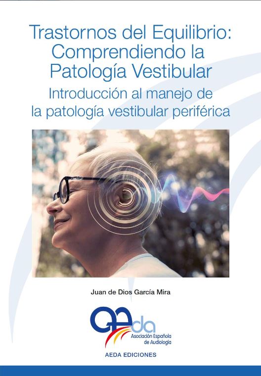 Cubierta del libro Trastornos del equilibrio: comprendiendo la patología vestibular. Introducción al manejo de la patología vestibular periférica. Cubierta libro